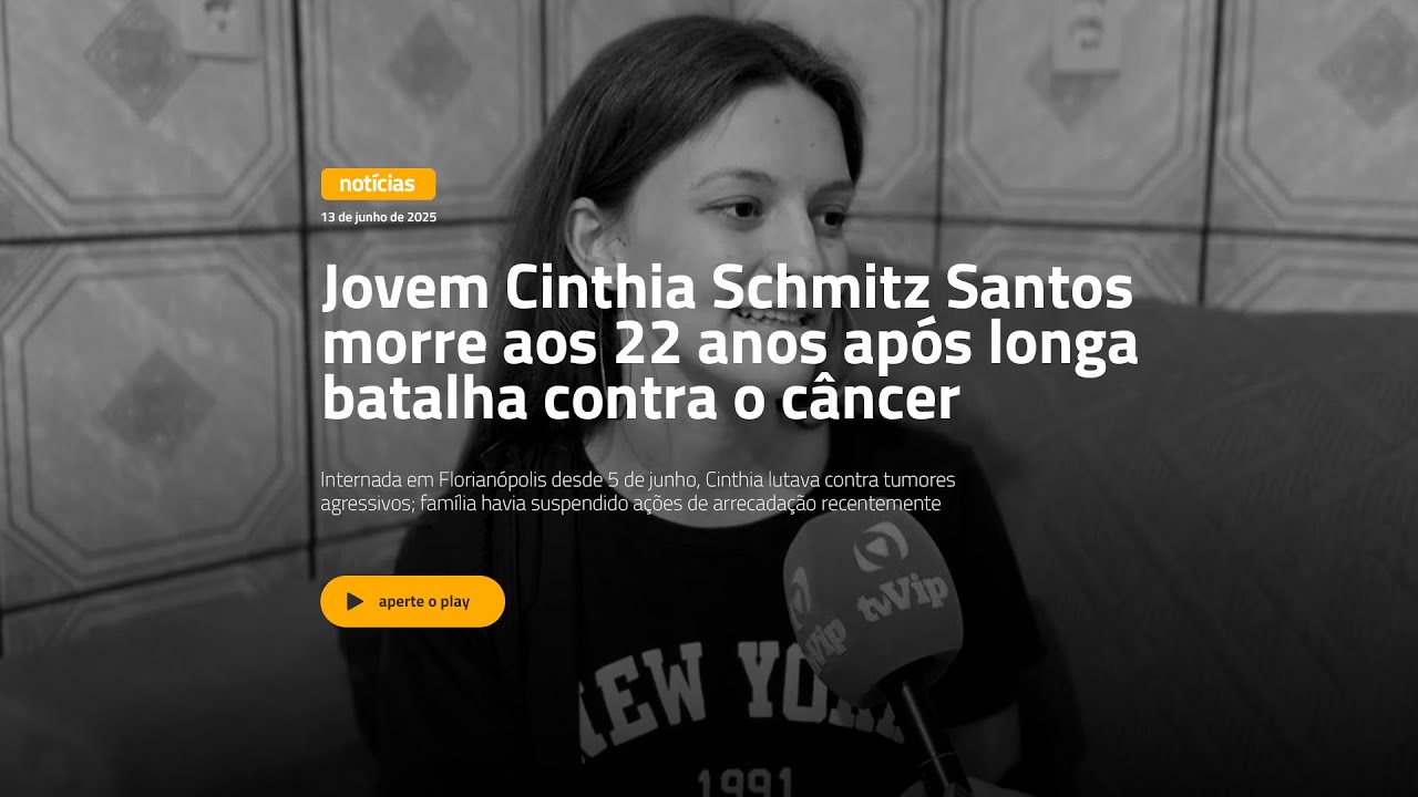 Jovem Cinthia Schmitz Santos morre aos 22 anos após longa batalha contra o câncer