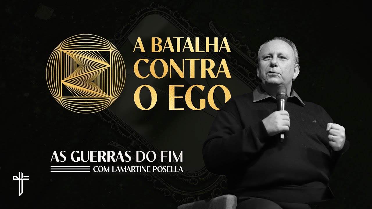 A BATALHA CONTRA O EGO  | Palavra de Hoje | Lamartine Posella