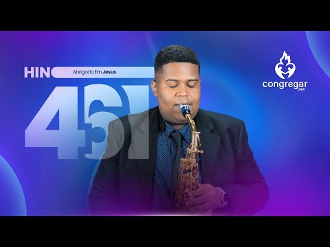 Hino 461 da CCB - Abrigado Em Jesus - Sax Alto - CCB - Allan Oliveira - Hinário 5