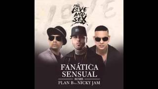 Plan B Feat Nicky Jam - Fanatica Sensual REMIX
