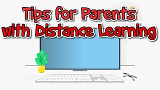Tips for Parents with Distance Learning
