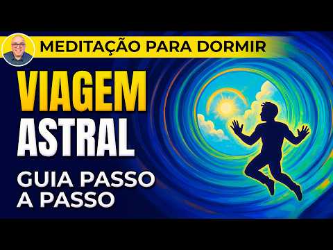 PROJEÇÃO ASTRAL NO SONO PROFUNDO – GUIA COMPLETO PARA DORMIR FORA DO CORPO