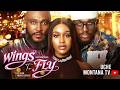 WINGS TO FLY UCHE MONTANA BLOSSOM CHUKWUJEKWU MICHAEL DAPPA Latest 2026 Nigerian Movie