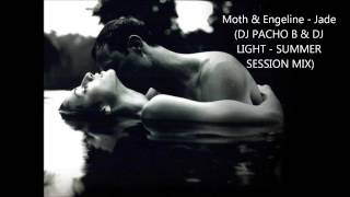 Moth feat. Engeline - Jade (DJ PACHO B & DJ LIGHT - SUMMER SESSION MIX)