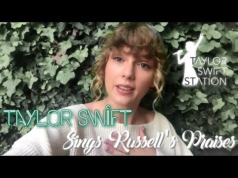 泰勒-斯威夫特為拉塞爾唱讚歌（CHI/ENG Sub. (Taylor Swift Sings Russell’s Praises (CHI/ENG Sub.))