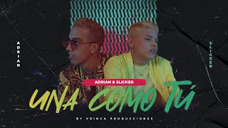 Video Una Como Tú de Adrián y Slicker