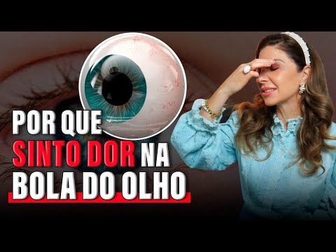 Why Do I Have Pain in the Ball of My Eye?