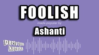 Ashanti - Foolish (Karaoke Version)