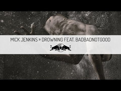 Mick Jenkins - Drowning ft. BADBADNOTGOOD | Red Bull Sounds Select