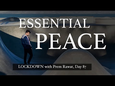 Lockdown Day 87 with Prem Rawat - Essential Peace