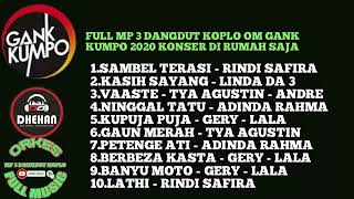 Download lagu GANK KUMPO 2020 FULL MP 3 KONSER DI RUMAH SAJA mp3