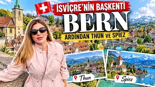 İSVİÇRE’NİN BAŞKENTİ BERN 🇨🇭 | Spiez ve Thun: İsviçre’nin En Güzel Göl Kasabalar