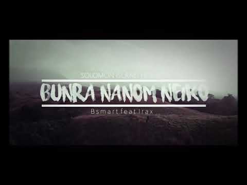Bunra Nanom NEIKO Bsmart Feat IRAXX_ Kazy 2018
