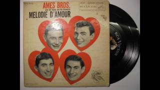 Melodie D&#39;Amour (Melody Of Love) - The Ames Brothers - 1957