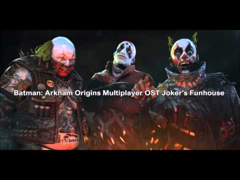 Batman: Arkham Origins OST Multiplayer Joker's Funhouse