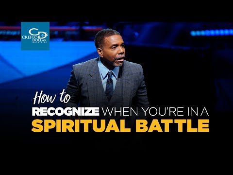 How to Recognize When You're in a Spiritual Battle - Episode 2