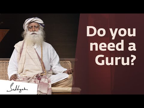 Do You Need a Guru? - Sadhguru