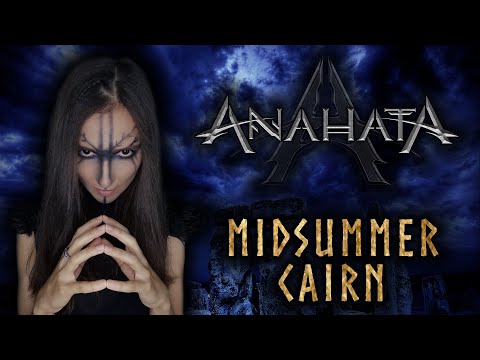 ANAHATA – Midsummer Cairn [OFFICIAL VIDEO || ORIGINAL SONG]