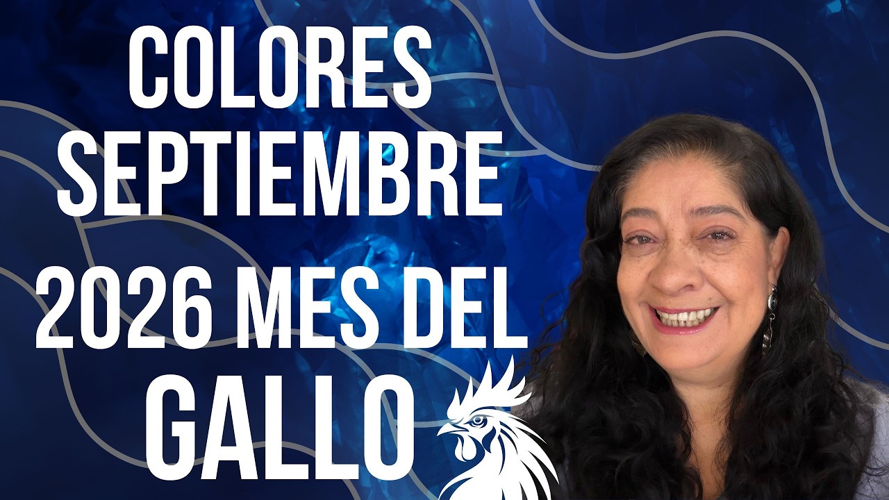 COLORES PARA SEPTIEMBRE 2026, MES DEL GALLO | Mónica Koppel Feng Shui