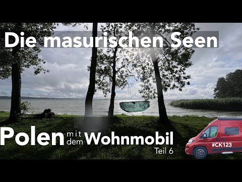 An den Masurischen Seen. Polen mit dem Wohnmobil (Teil 6)
