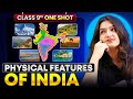 Physical Features Of India Complete Chapter In ONE SHOT CBSE Class 9 Geography SST