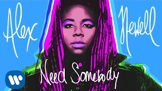 Alex Newell - Need Somebody [Official Audio]