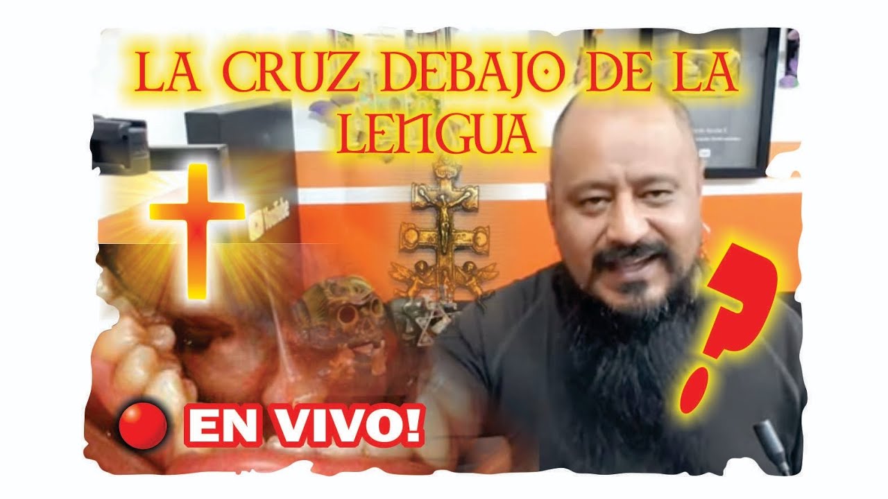 LA CRUZ DEBAJO DE LA LENGUA – QUE ES – EN QUE AYUDA - EN VIVO | ESOTERISMO AYUDA ESPIRITUAL