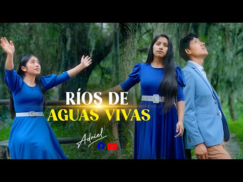 Ministerio Adriel // RÍOS DE AGUAS VIVAS // Alabanza 2025( Video Oficial)