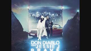 Don Diablo &amp; Jessie J - Brave (VIP Mix)