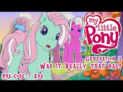Was it really that bad? My Little Pony Generation 3 Review [Pre Core 7 Era]