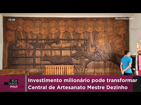 Investimento milionário pode transformar Central de Artesanato Mestre Dezinho