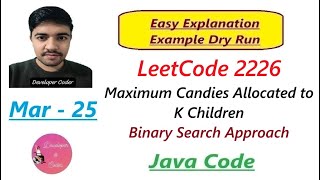 YouTube video 'Maximum Candies Allocated to K Children | LeetCode 2226 | Binary Search | Java Code| Developer Coder'