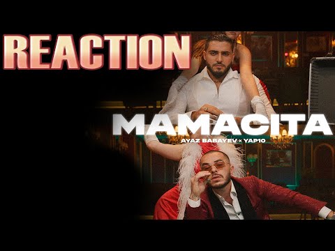 YAP10 - MAMACITA ( REACTION ) ft AYAZ BABAYEV ( Qonaq : ASAP GOLD )
