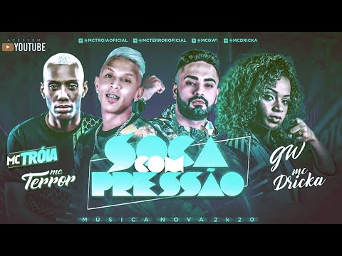 BREGÃ FUNK - SOCA COM PRESSÃO - MC TROIA, MC TERROR, MC GW & MC DRICKA
