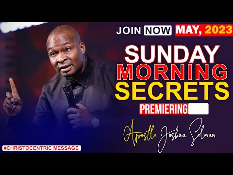 SUNDAY SECRETS, 14TH MAY 2023 - Apostle Joshua Selman Koinonia Morning Service