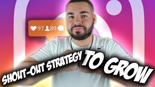 Grow FAST With SHOUTOUTS On Instagram (2018 Shoutout Strategy)