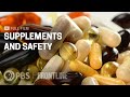 Supplements And Safety Full Documentary Hidden Dangers Of Vitamins Supplements FRONTLINE