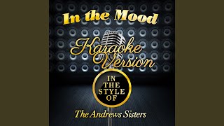 In the Mood (In the Style of the Andrews Sisters) (Karaoke Version)