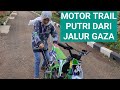 REMAJA TANGGUH GINI OR MUNGKIN DIGAZA TAK ADA MOTOR TRAIL MINI