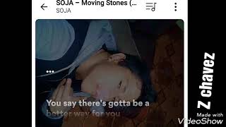 SOJA - moving stones (letras español)