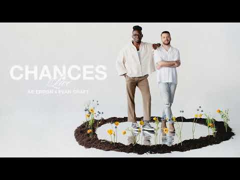 Chances - Ke'Erron & Evan Craft (Audio Video)