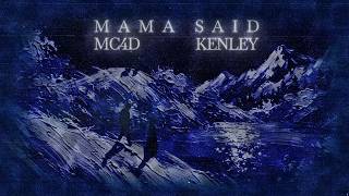 Download lagu MC4D & Kenley - Mama Said (Lyric Video) mp3
