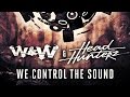 W&W & Headhunterz - We Control The Sound ...