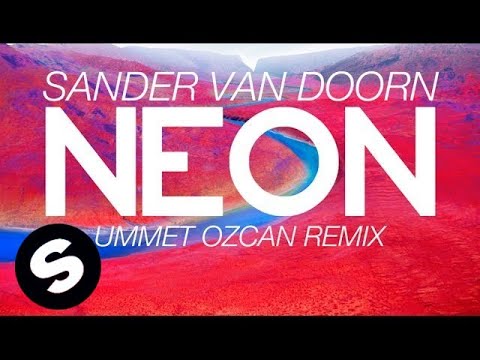 Sander van Doorn - Neon (Ummet Ozcan Remix)