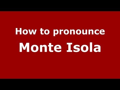 How to pronounce Monte Isola (Italian/Italy) - PronounceNames.com
