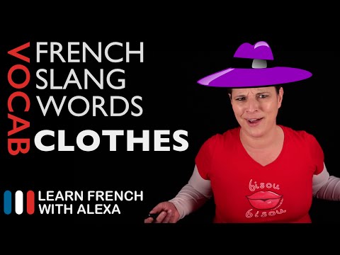 2 French slang words for CLOTHES (Learn French With Alexa)