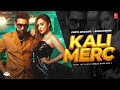 KALI MERC OFFICIAL VIDEO GEETA ZAILDAR KARAM BRAR LATEST PUNJABI SONGS 2025