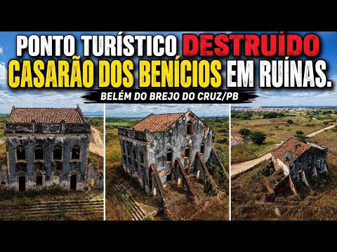 CASARÃO EM RUÍNAS, FOI REFÚGIO DE CANGACEIRO, CONSTRUÍDO POR ESCRAVOS, BELÉM DO BREJO DO CRUZ/PB.