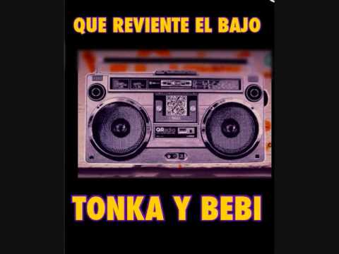 Que Reviente el Bajo Tonka & Bebi Los Machuca Papa Records