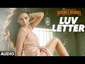 LUV LETTER Audio Song The Legend Of Michael Mishra MEET BROS KANIKA KAPOOR T Series